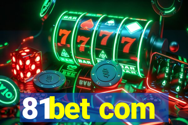 81bet com